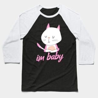 Im Baby Meme Cute Cat Pink And White Youthful Neko Kitten Kawaii Baseball T-Shirt